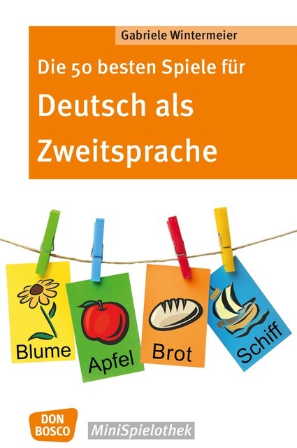 Die 50 besten Spiele für Deutsch als Zweitsprache -eBook, Gabriele Wintermeier