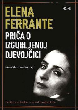 Priča o izgubljenoj djevojčici, Elena Ferrante
