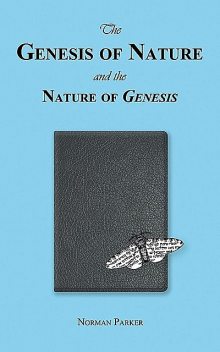 The Genesis of Nature and the Nature of Genesis, Norman Parker
