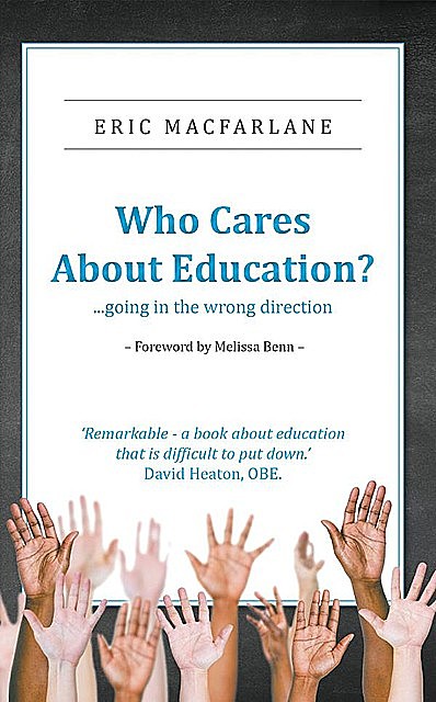 Who Cares About Education, Eric Macfarlane