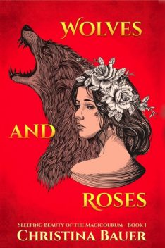 Wolves And Roses, Christina Bauer