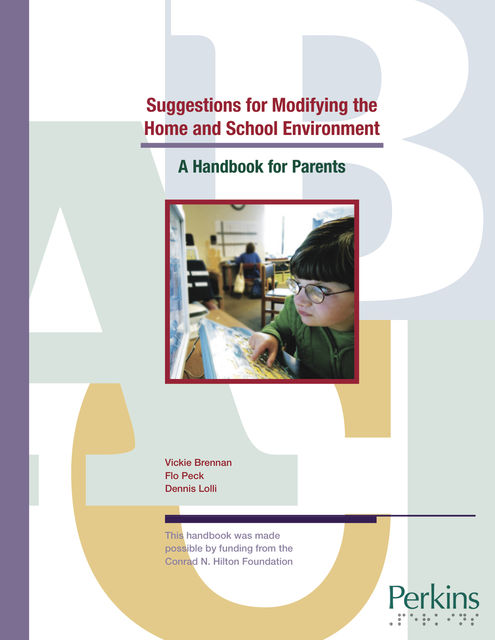 Suggestions for Modifying the Home and School Environment: A Handbook for Parents, Dennis Lolli, Flo Peck