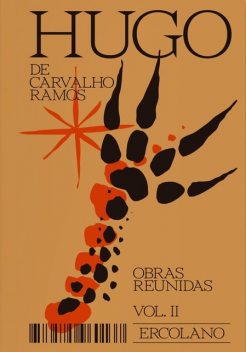 Hugo de Carvalho Ramos – Obras reunidas – Vol. 2, Hugo de Carvalho Ramos