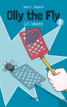 Olly the Fly #2: Olly the Fly Gets Smacked, Søren Jakobsen