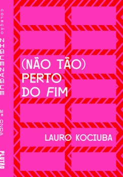 (Não tão) perto do fim, Lauro Kociuba