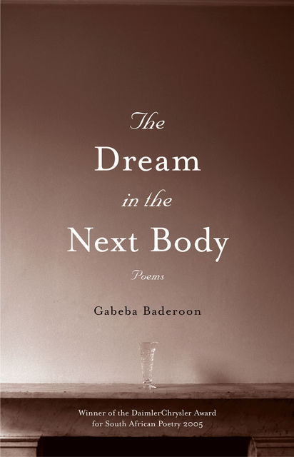The Dream in the Next Body, Gabeba Baderoon