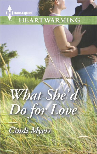 What She'd Do for Love, Cindi Myers