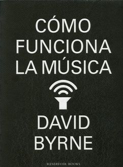 Como Funciona La Música, David Byrne