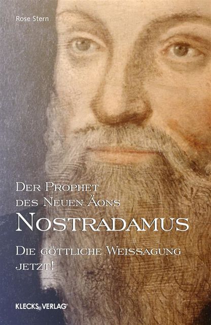 Nostradamus – Der Prophet des Neuen Äons – Band 3, Rose Stern