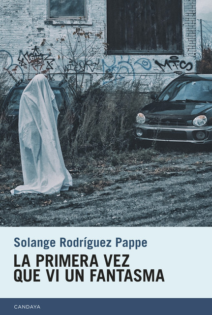 La primera vez que vi un fantasma, Solange Rodríguez Pappe