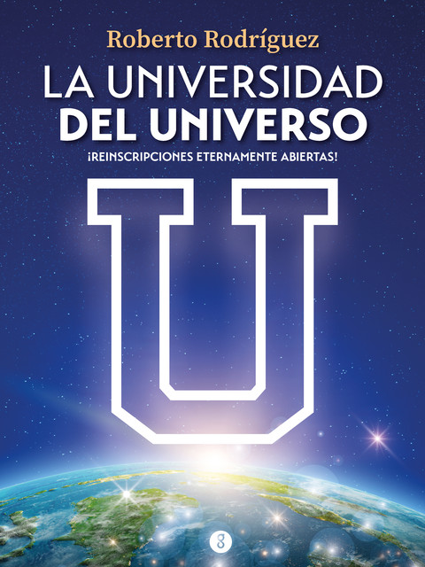 La univresidad del universo, Roberto Rodríguez