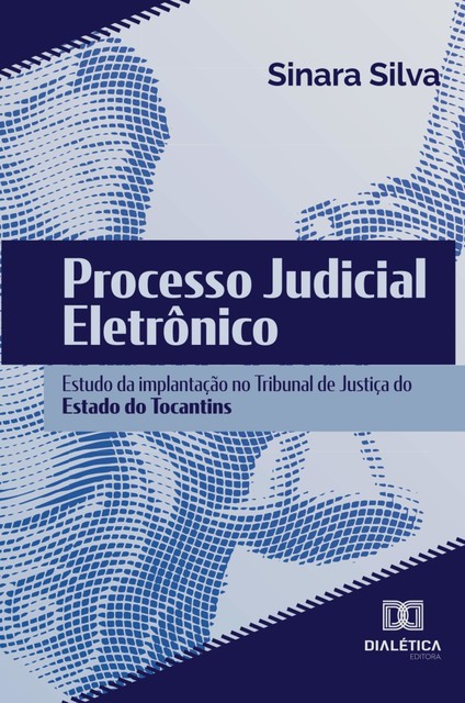 Processo Judicial Eletrônico, Sinara Cristina da Silva Pereira
