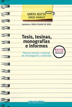 Tesis, tesinas, monografías e informes, Jorge Warley, Mirta Botta