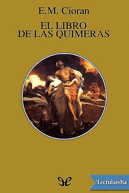 El libro de las quimeras, E.M. Cioran