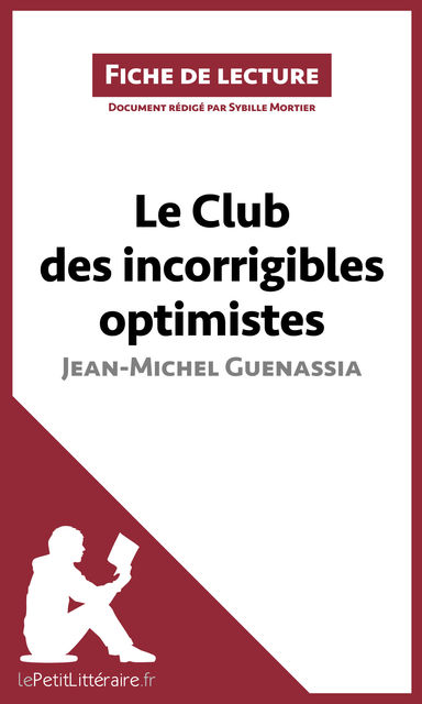 Le Club des incorrigibles optimistes de Jean-Michel Guenassia (Fiche de lecture), lePetitLittéraire.fr, Sybille Mortier