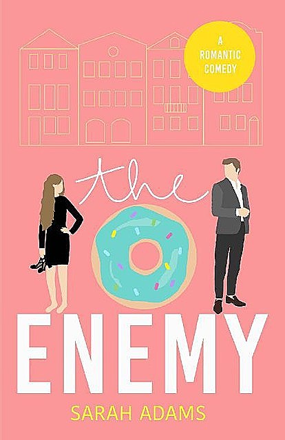 The Enemy: A Romantic Comedy (It happened in Charleston Book 2), Sarah Adams