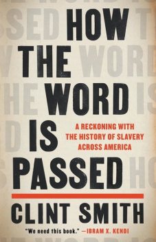 How the Word Is Passed, Clint Smith