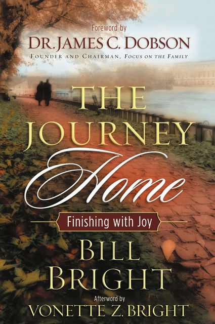 The Journey Home, Bill Bright