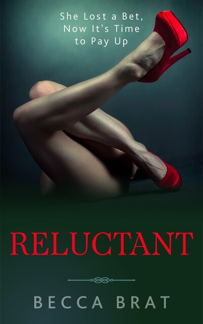 Reluctant, Becca Brat