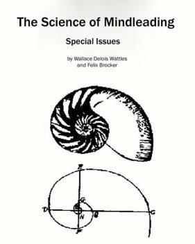 The Wisdom of Wallace D. Wattles Trilogy: The Science of Getting Rich, The Science of Being Well & The Science of Being Great (Complete Edition), Wallace Wattles