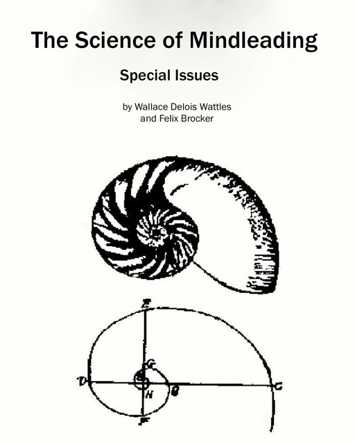 The Wisdom of Wallace D. Wattles Trilogy: The Science of Getting Rich, The Science of Being Well & The Science of Being Great (Complete Edition), Wallace Wattles