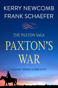 Paxton's War, Frank Schaefer, Kerry Newcomb