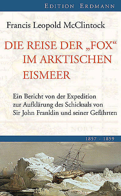 Die Reise der Fox im arktischen Eismeer, Sir Francis Leopold McClintock
