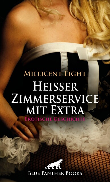 Heißer Zimmerservice mit Extra | Erotische Geschichte, Millicent Light