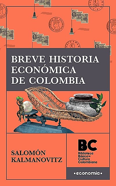 Breve historia económica de Colombia, Salomón Kalmanovitz
