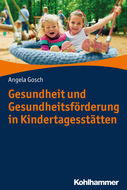 Gesundheit und Gesundheitsförderung in Kindertagesstätten, Angela Gosch