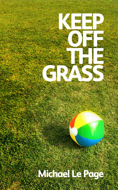 Keep off the Grass, Michael Le Page