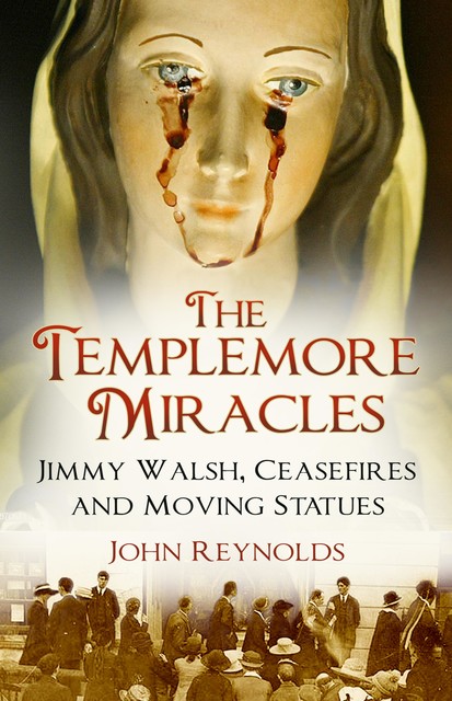 The Templemore Miracles, John Reynolds