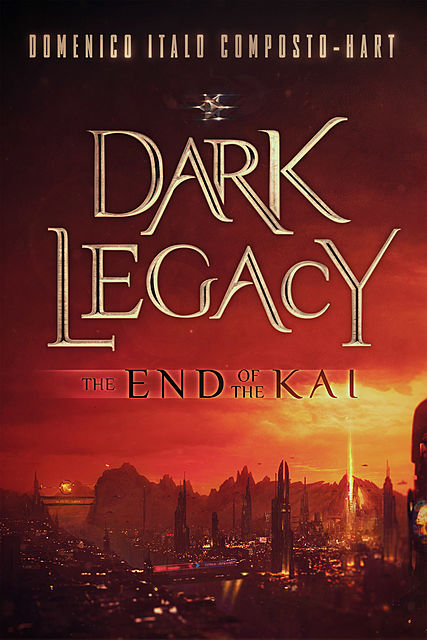 Dark Legacy: The End of the Kai, Domenico Italo Composto-Hart