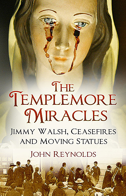The Templemore Miracles, John Reynolds