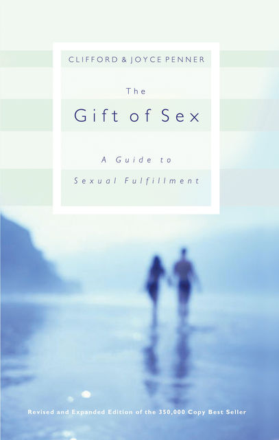 The Gift of Sex, Clifford Penner, Joyce J. Penner