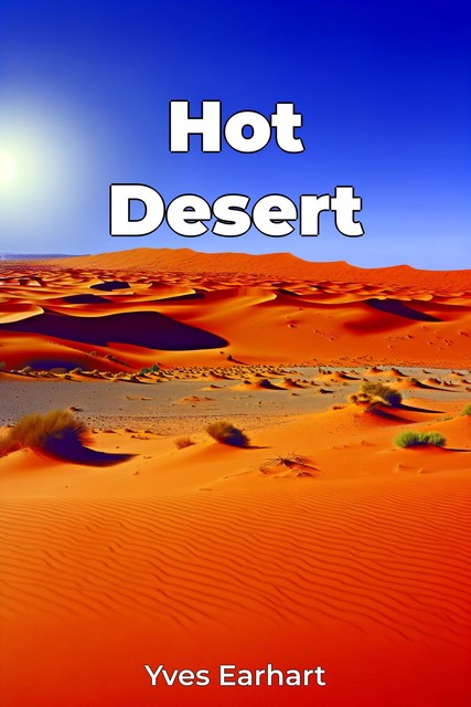 Hot Desert, Yves Earhart