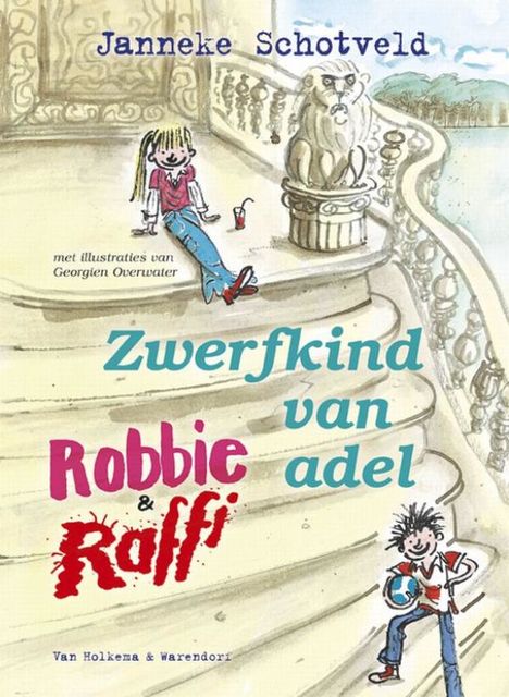 Robbie en Raffi zwerfkind van adel, Janneke Schotveld