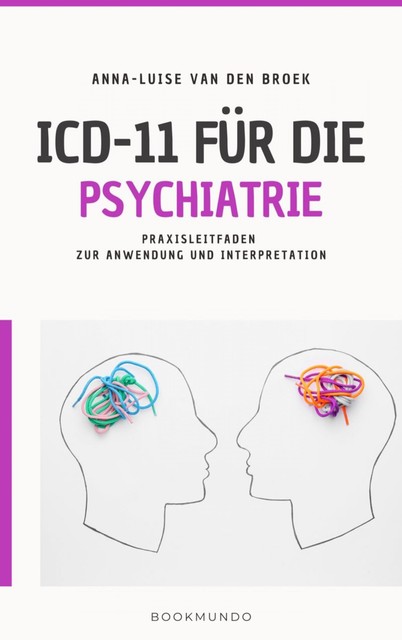 ICD-11 für die Psychiatrie, Anna-Luise van den Broek
