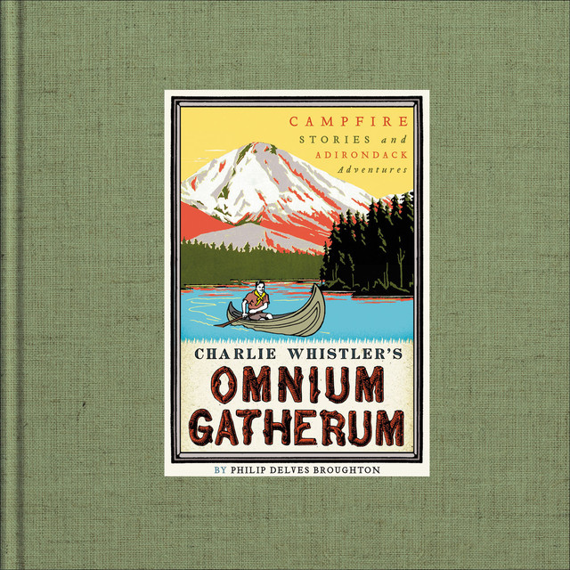 Charlie Whistler's Omnium Gatherum, Philip Delves Broughton
