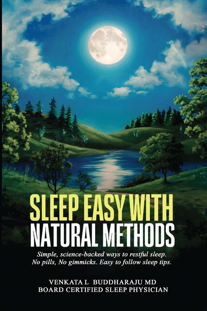Sleep Easy with Natural Methods, Venkata L Buddharaju