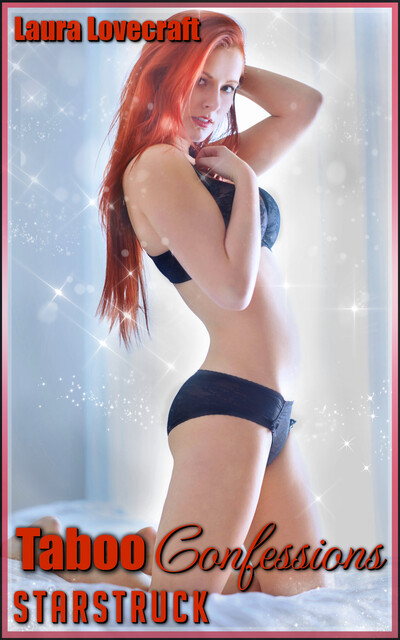 Taboo Confessions: Starstruck, Laura Lovecraft