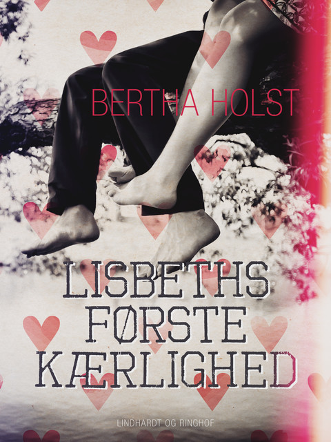 Lisbeths første kærlighed, Bertha Holst