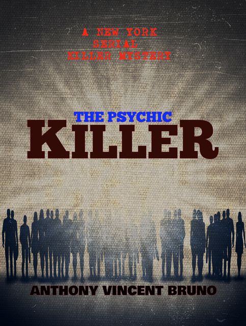 The Psychic Killer, Anthony Bruno