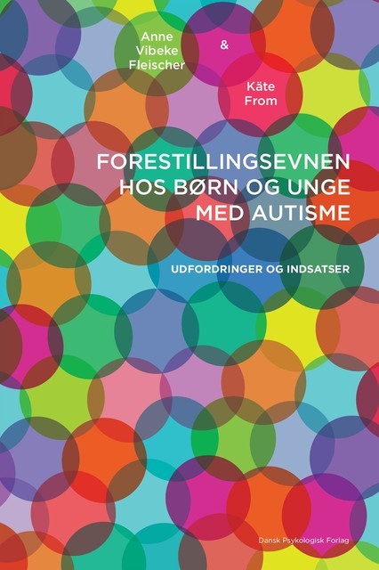Forestillingsevnen hos børn og unge med autisme, amp, Anne Vibeke Fleischer, Käte From