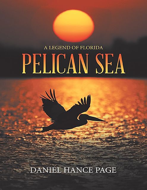 Pelican Sea: A Legend of Florida, Daniel Hance Page