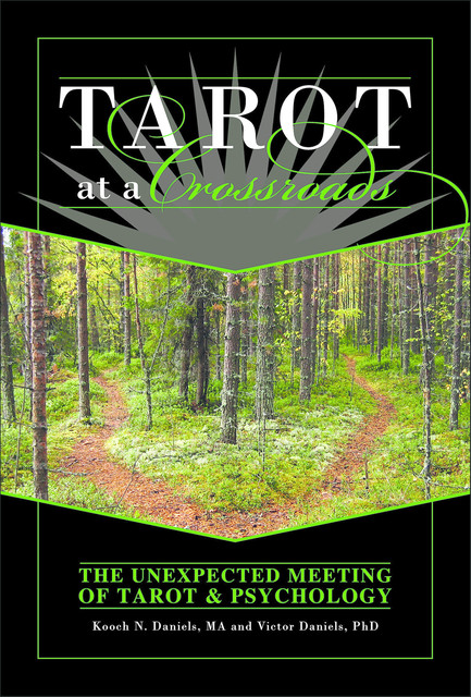 Tarot at a Crossroads, Kooch Daniels, Victor Daniels