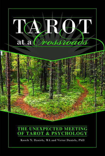 Tarot at a Crossroads, Kooch Daniels, Victor Daniels