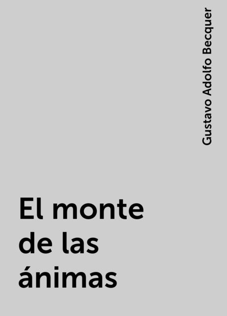 El monte de las ánimas, Gustavo Adolfo Becquer
