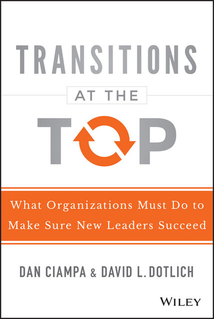 Transitions at the Top, David L.Dotlich, Dan Ciampa