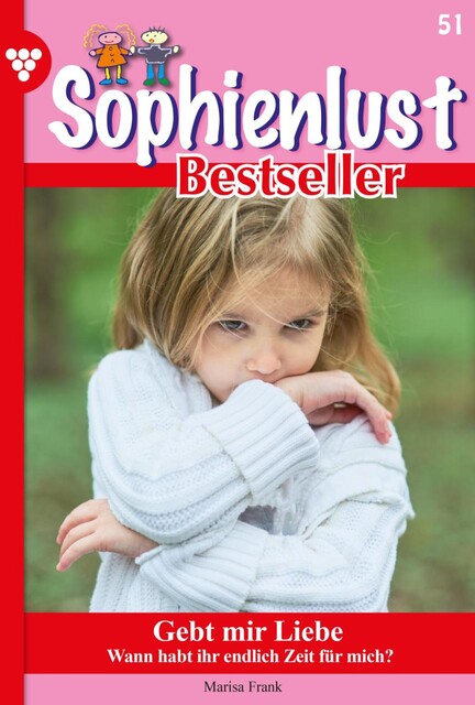Sophienlust Bestseller 51 – Familienroman, Marisa Frank